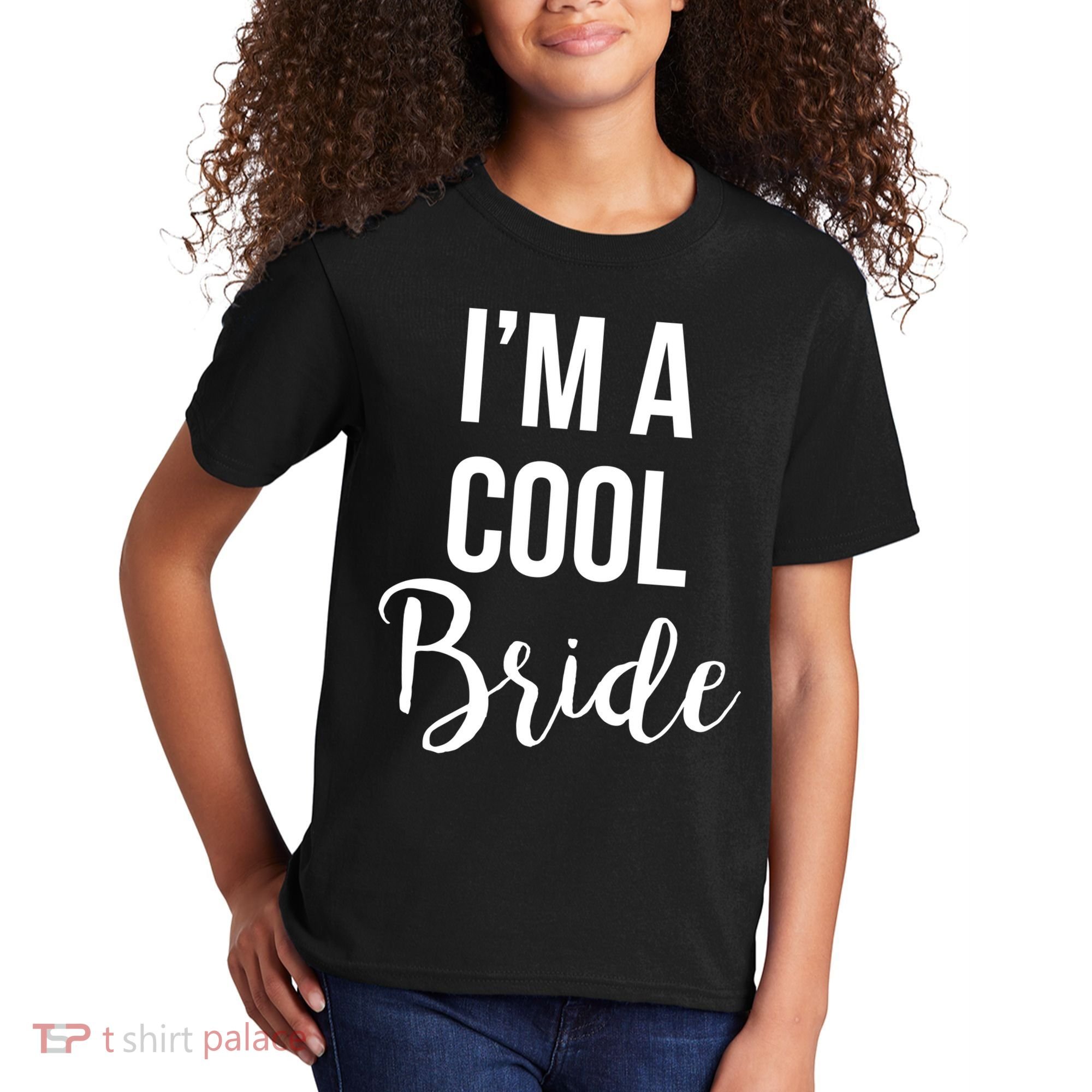 Bachelorette I'm A Cool Bride Kids T-Shirt