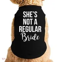 Bachelorette She's Not A Regular Bride Doggie Tank thumb 0