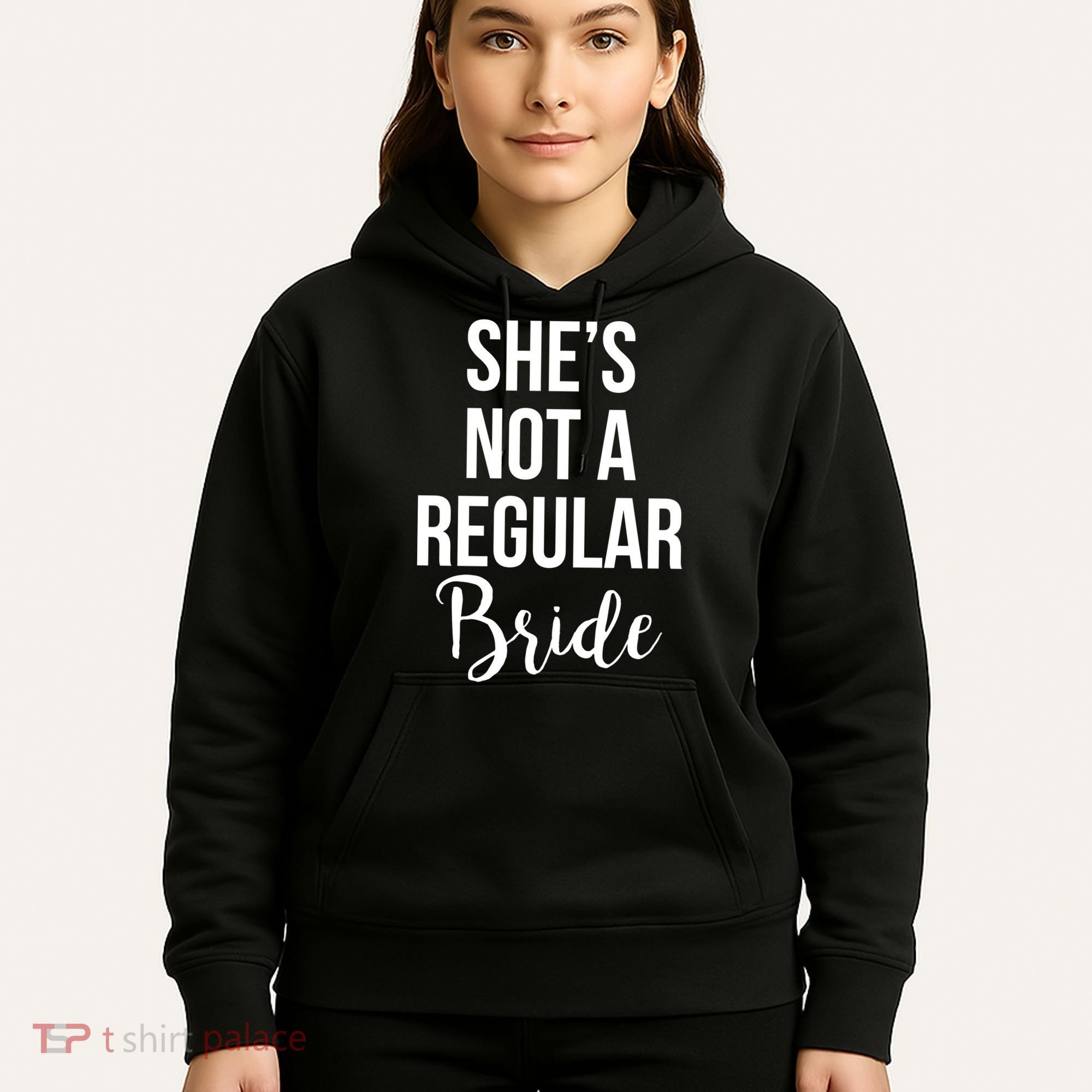 Bachelorette She's Not A Regular Bride Hoodie
