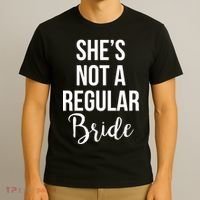 Bachelorette She's Not A Regular Bride T-Shirt thumb 3