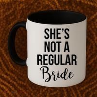 Bachelorette She's Not A Regular Bride Coffee Mug thumb 2