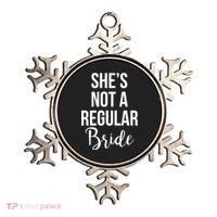 Bachelorette She's Not A Regular Bride Ornament thumb 0