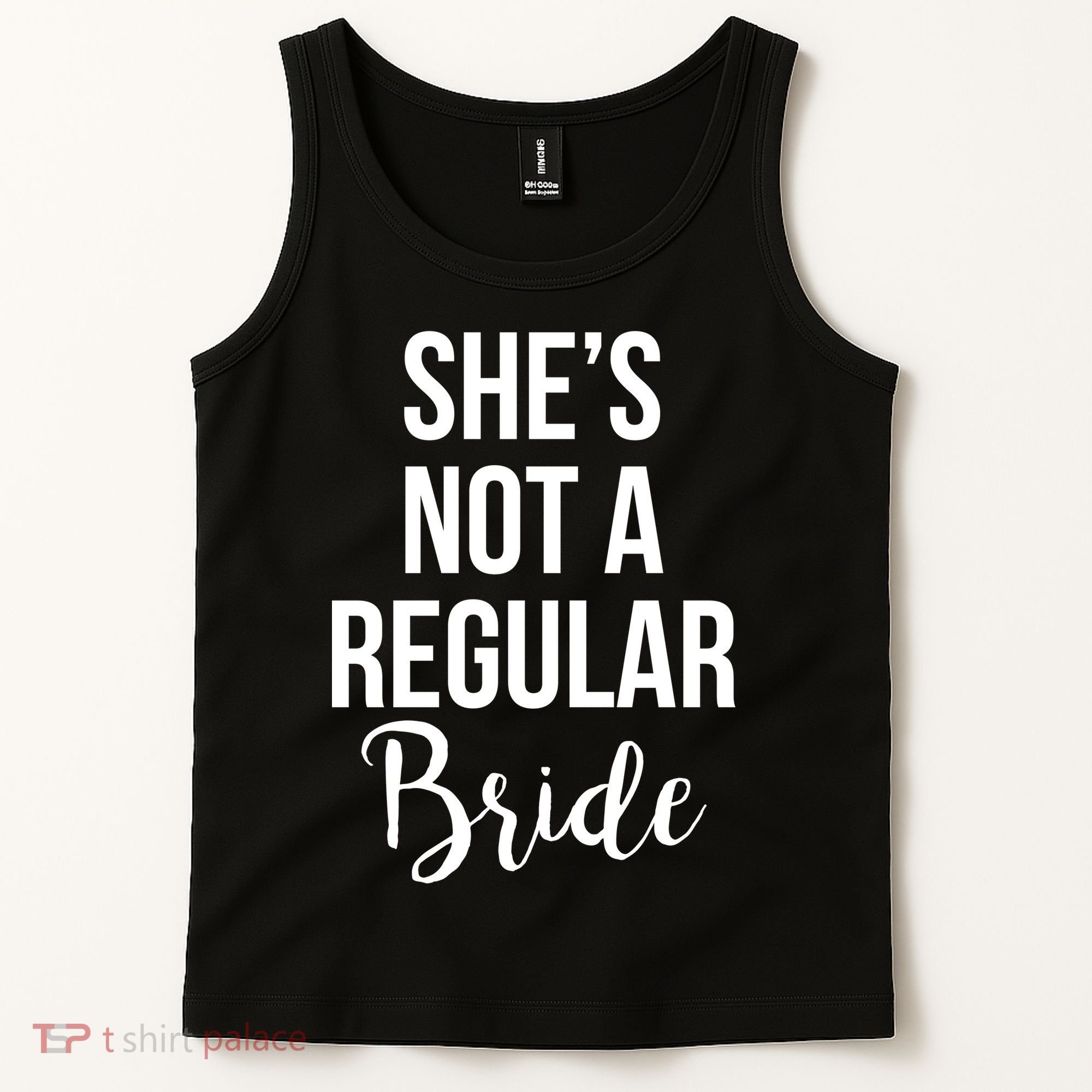 Bachelorette She's Not A Regular Bride Tank Top