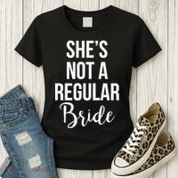 Bachelorette She's Not A Regular Bride Women's T-Shirt thumb 3