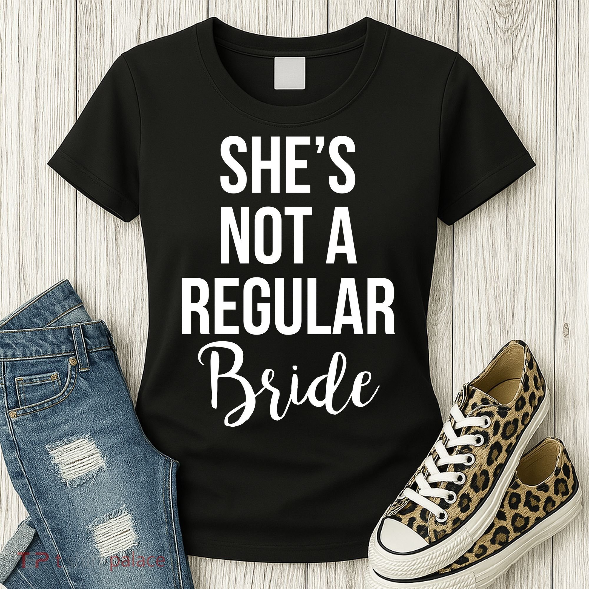 Bachelorette She's Not A Regular Bride Women's T-Shirt