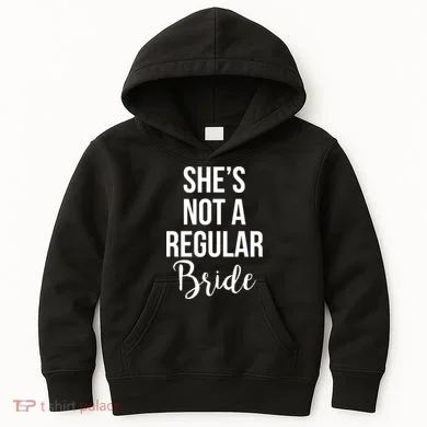 Bachelorette She's Not A Regular Bride Kids Hoodie