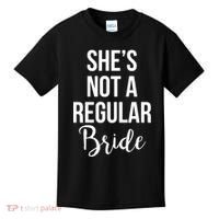 Bachelorette She's Not A Regular Bride Kids T-Shirt thumb 0
