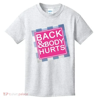 Back & Body Hurts Kids T-Shirt