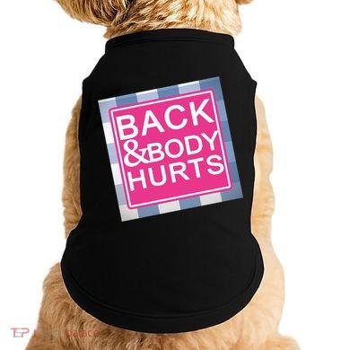 Back & Body Hurts Doggie Tank