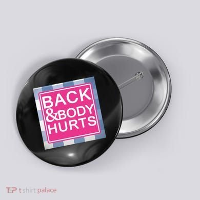 Back & Body Hurts Button
