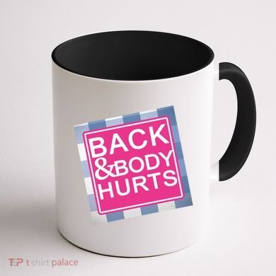 Back & Body Hurts Coffee Mug back