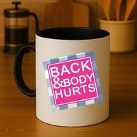 Back & Body Hurts Coffee Mug thumb 4
