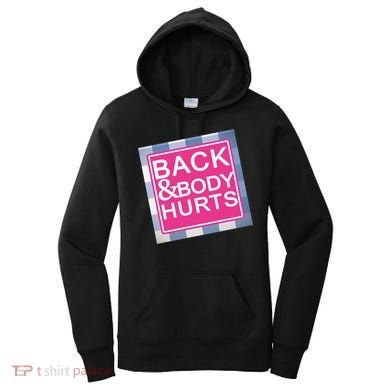 Back & Body Hurts Women's Hoodie