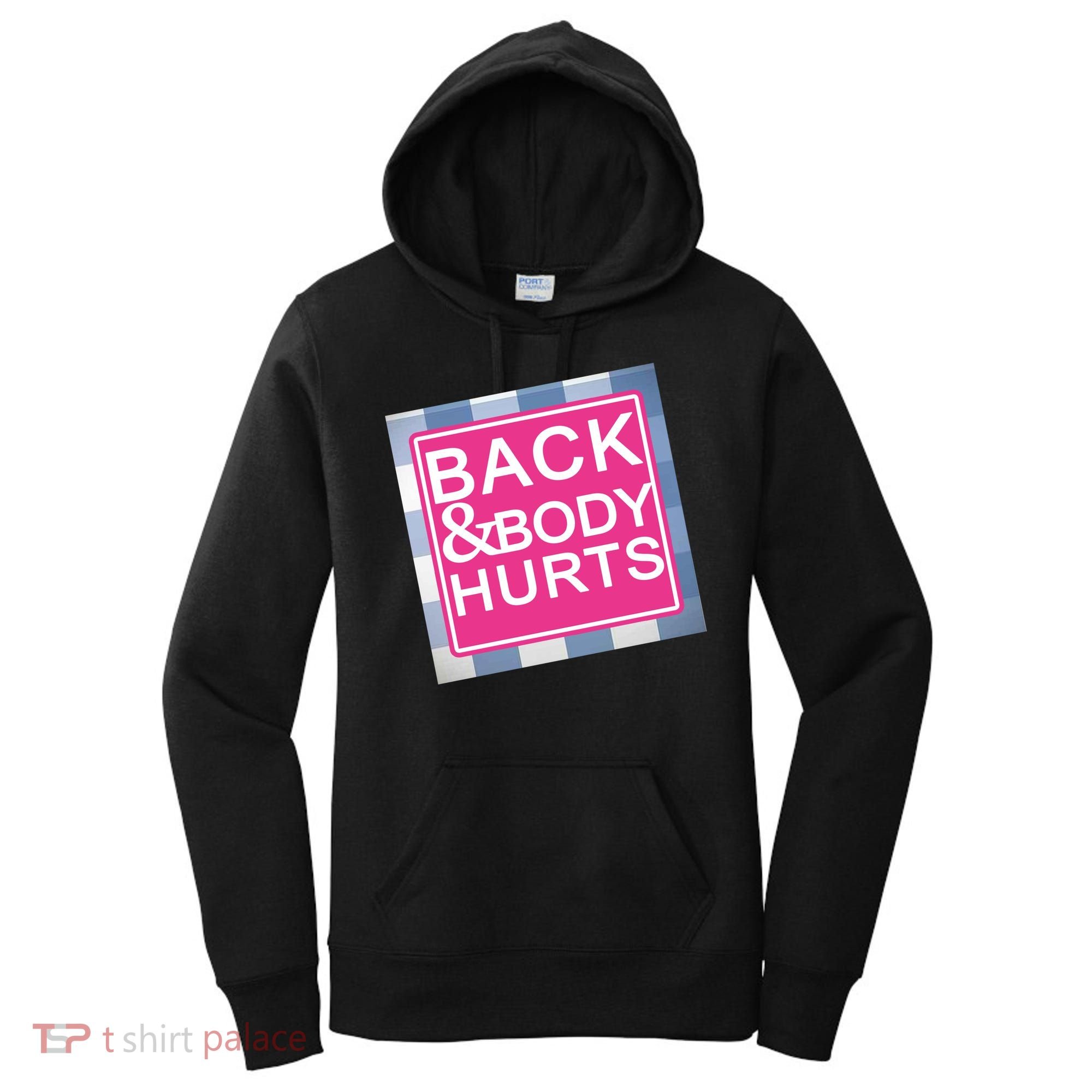 Back & Body Hurts Women's Hoodie