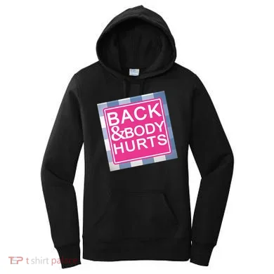 Back & Body Hurts Women's Hoodie