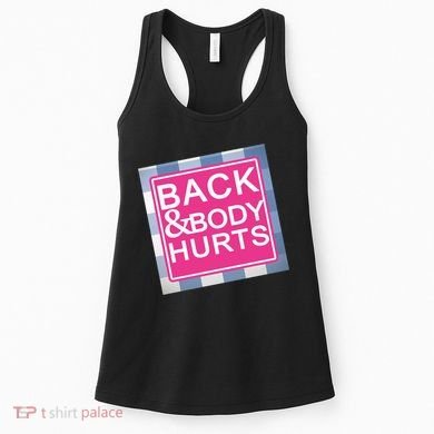 Back & Body Hurts Women's Tank Top