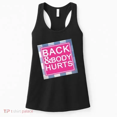 Back & Body Hurts Women's Tank Top