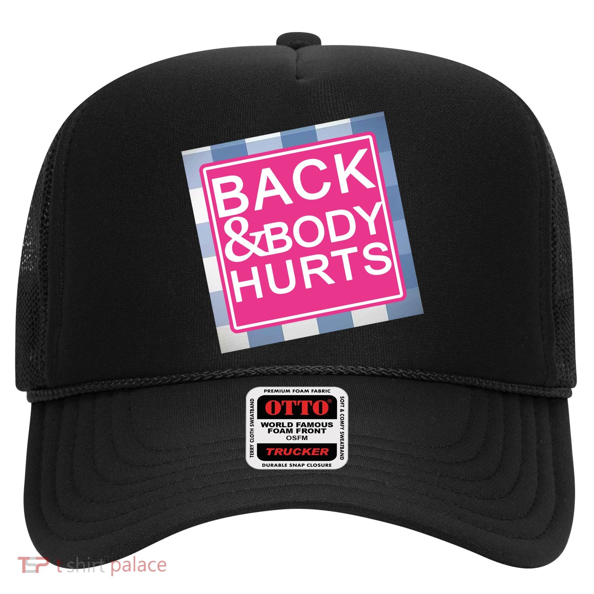 Back & Body Hurts Hat