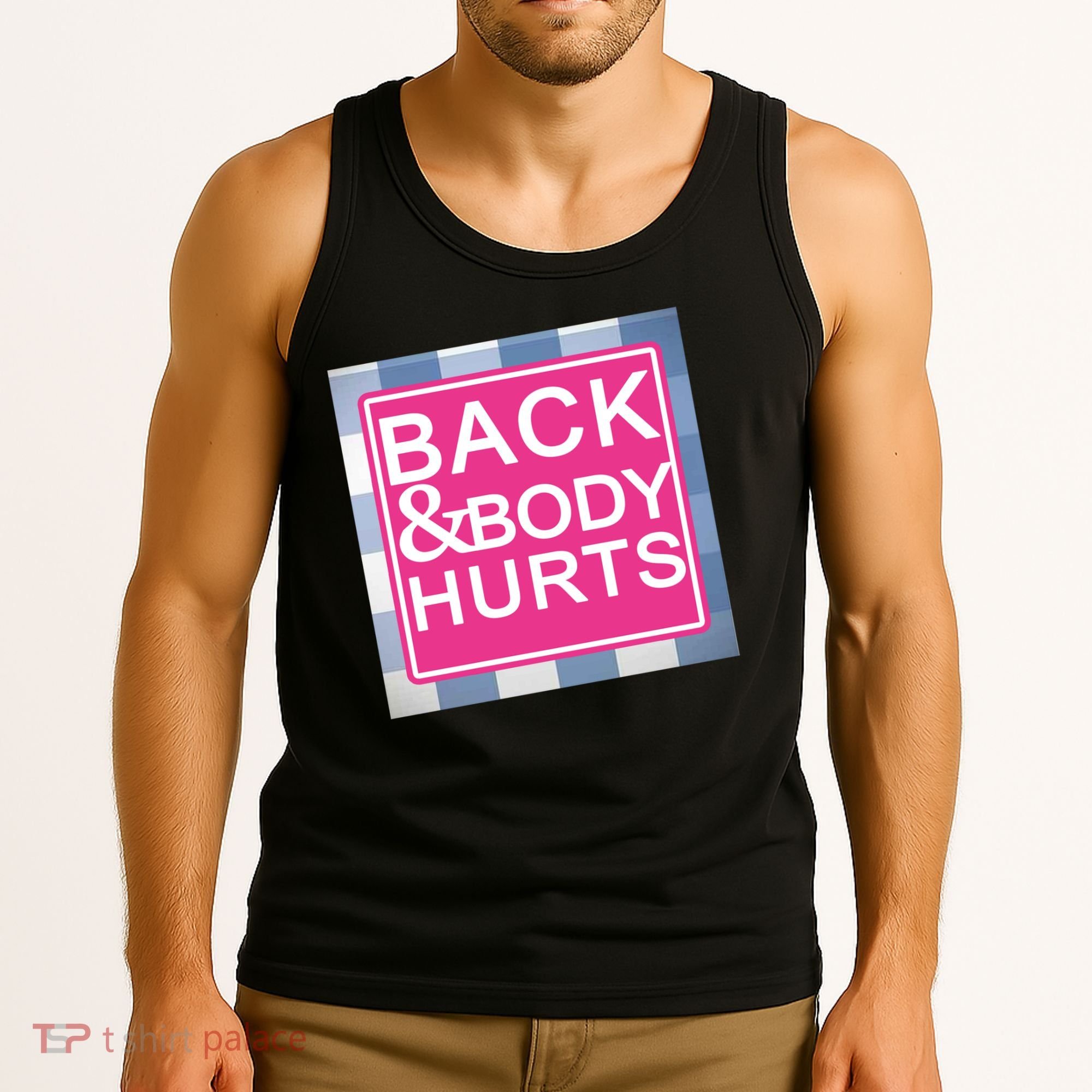 Back & Body Hurts Tank Top