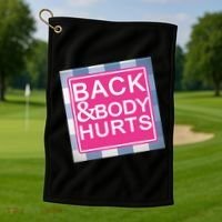 Back & Body Hurts Golf Towel thumb 1