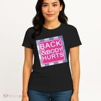 Back & Body Hurts Women's T-Shirt thumb 4