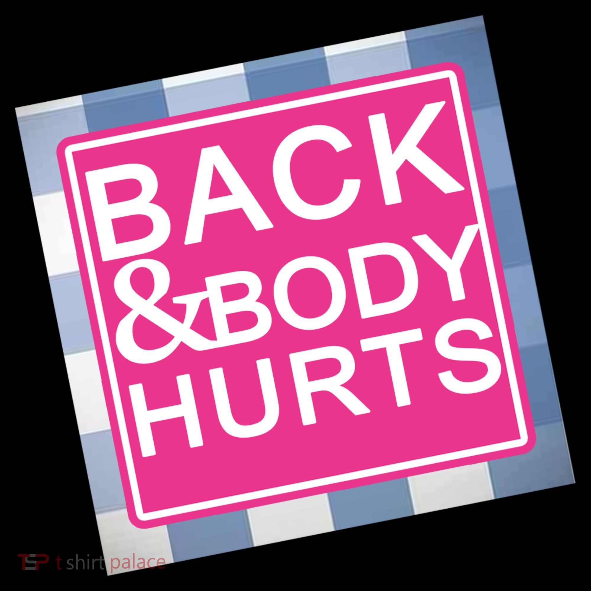 Back & Body Hurts Tote Bag