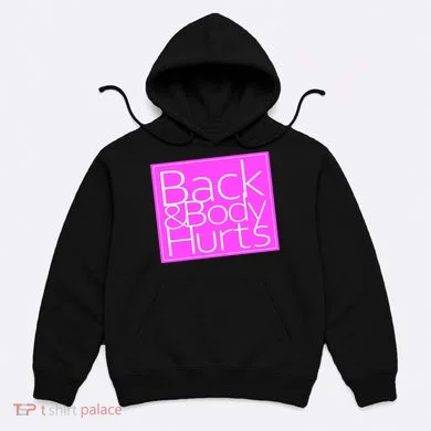 Back & Body Hurts Pink Logo Hoodie