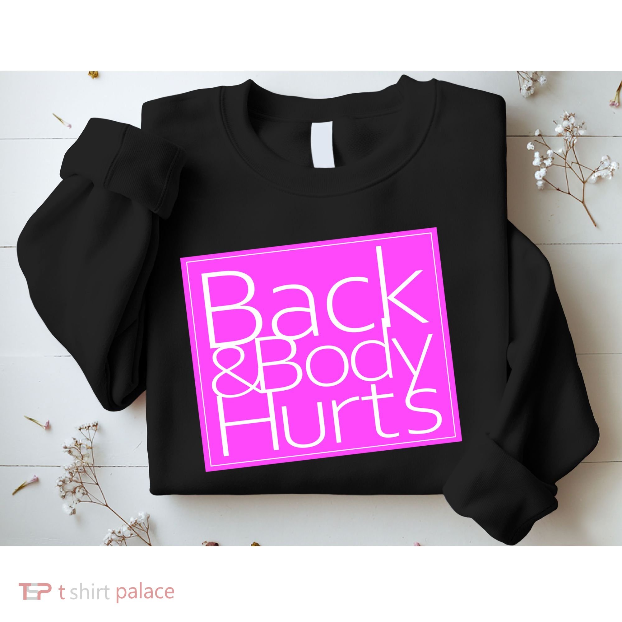 Back & Body Hurts Pink Logo Sweatshirt