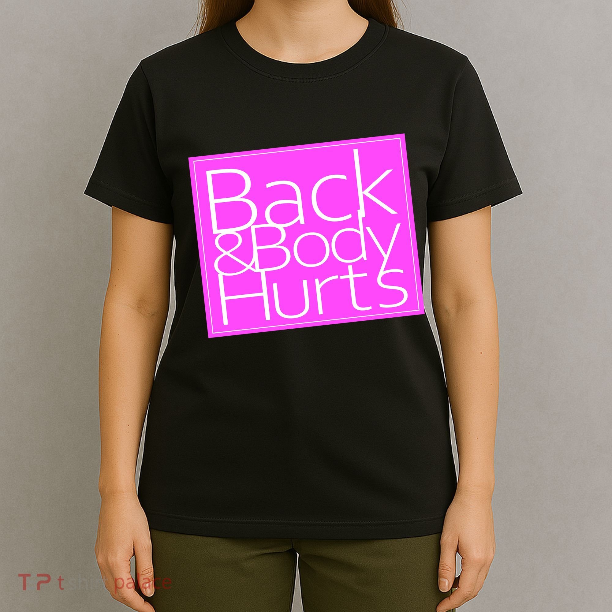 Back & Body Hurts Pink Logo T-Shirt