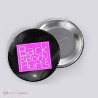 Back & Body Hurts Pink Logo Button thumb 0