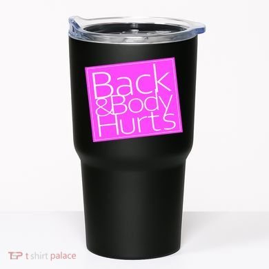 Back & Body Hurts Pink Logo Tumbler
