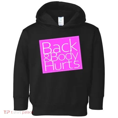 Back & Body Hurts Pink Logo Toddler Hoodie