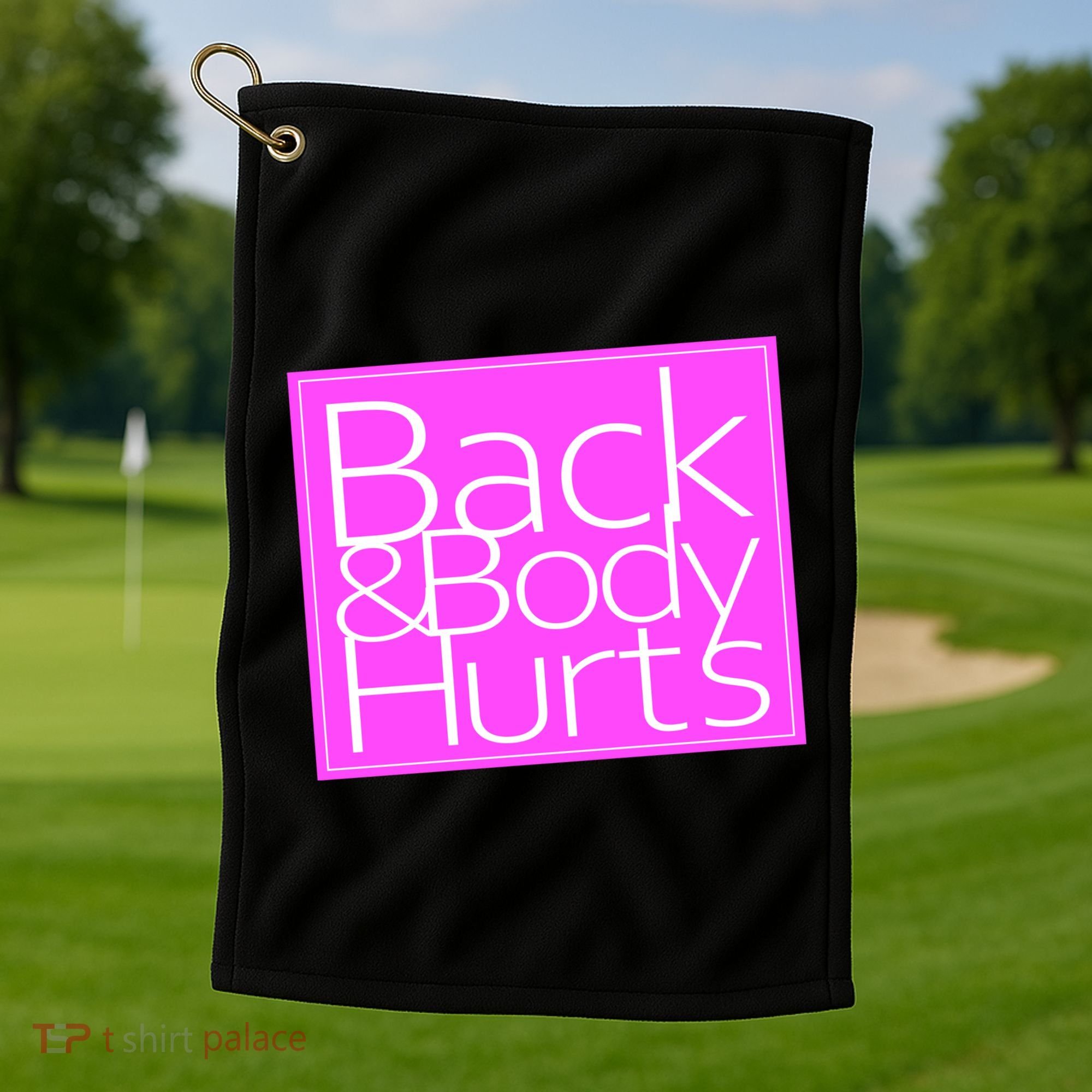 Back & Body Hurts Pink Logo Golf Towel
