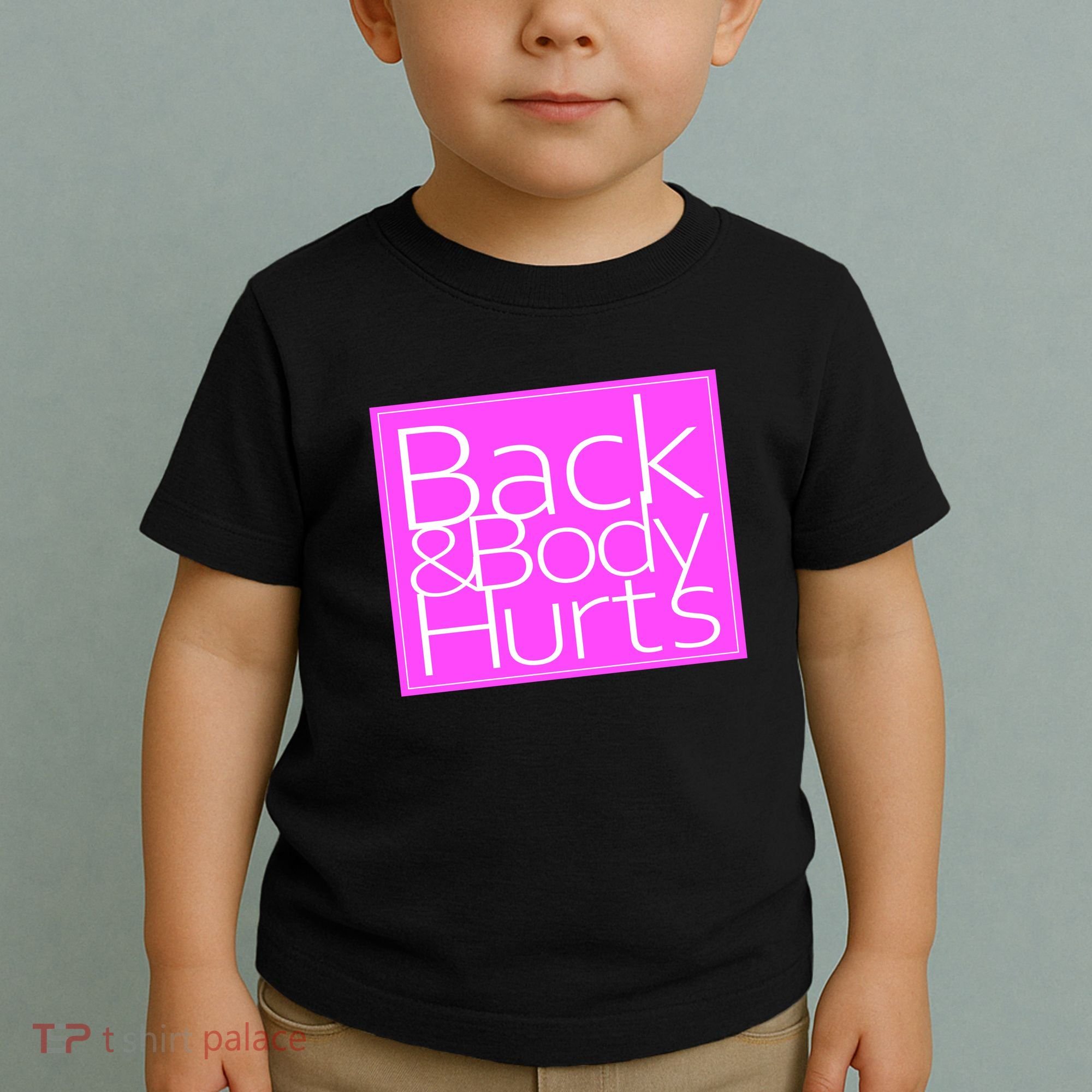 Back & Body Hurts Pink Logo Toddler T-Shirt