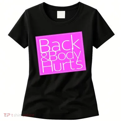 Back & Body Hurts Pink Logo Women's T-Shirt