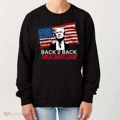Back 2 Back Impeachment Champ Women's Sweatshirt