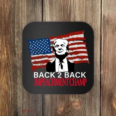 Back 2 Back Impeachment Champ Coaster