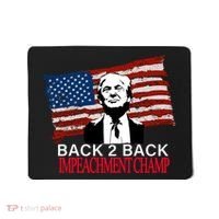 Back 2 Back Impeachment Champ Mousepad thumb 0