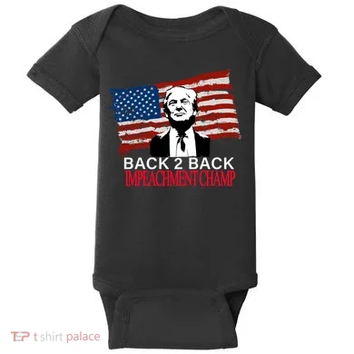 Back 2 Back Impeachment Champ Baby Bodysuit