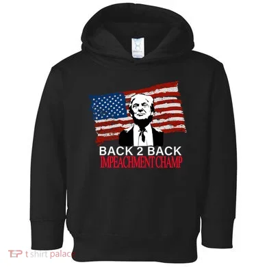 Back 2 Back Impeachment Champ Toddler Hoodie