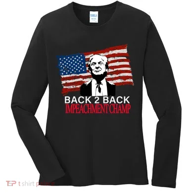 Back 2 Back Impeachment Champ Women's Long Sleeve Shirt