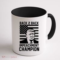 Back 2 Back Impeachment Champion Coffee Mug thumb 1