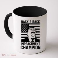 Back 2 Back Impeachment Champion Coffee Mug thumb 0