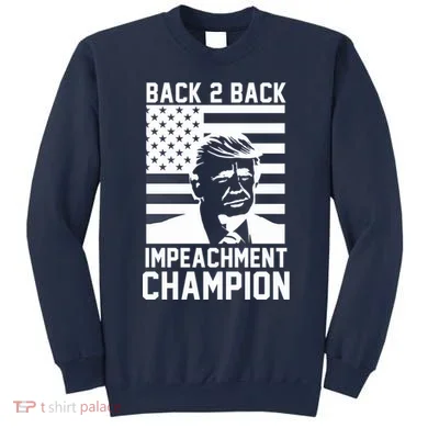 Back 2 Back Impeachment Champion Sweatshirt