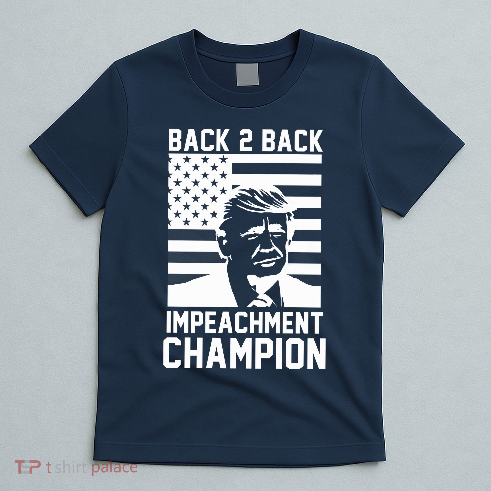 Back 2 Back Impeachment Champion T-Shirt