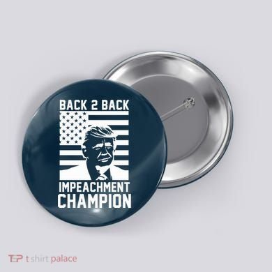 Back 2 Back Impeachment Champion Button