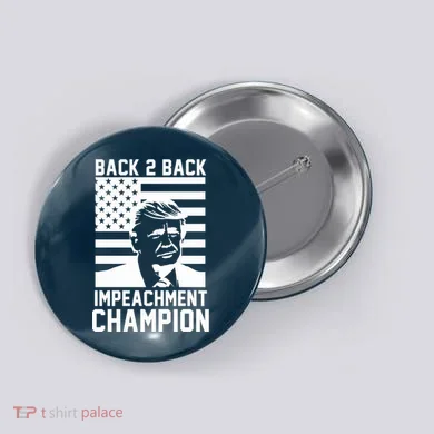 Back 2 Back Impeachment Champion Button