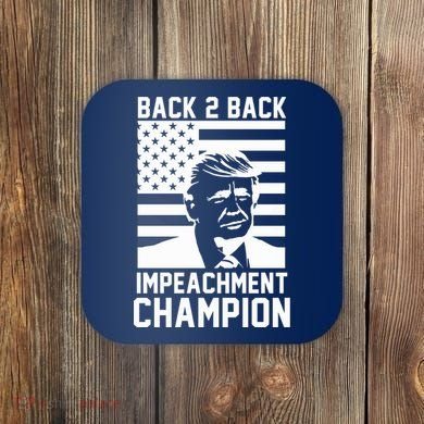 Back 2 Back Impeachment Champion Coaster