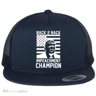Back 2 Back Impeachment Champion Flat Bill Trucker Hat