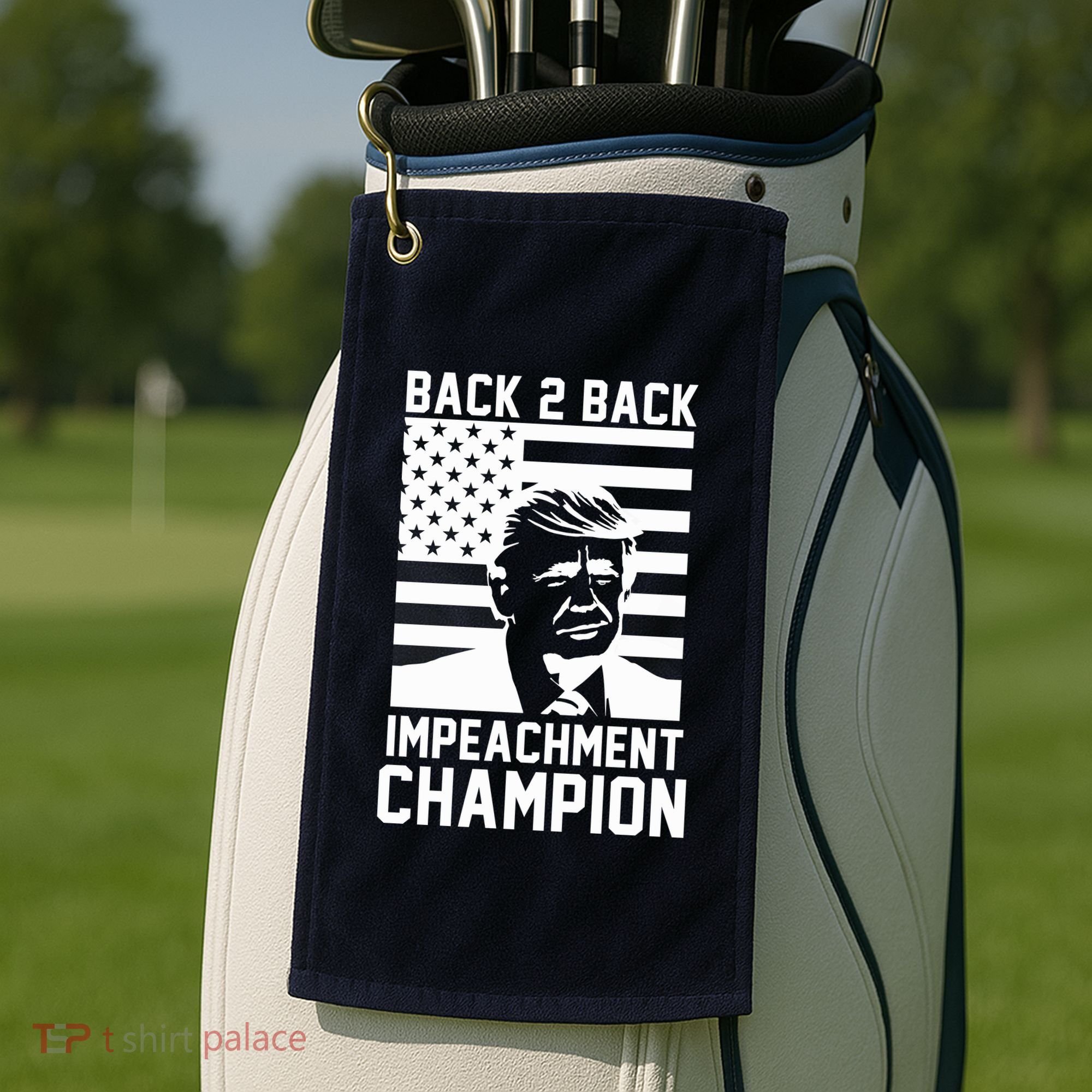 Back 2 Back Impeachment Champion Golf Towel